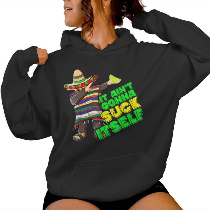 It Aint Gonna Suck Itself Tequila Lime Cinco De Mayo Women Hoodie