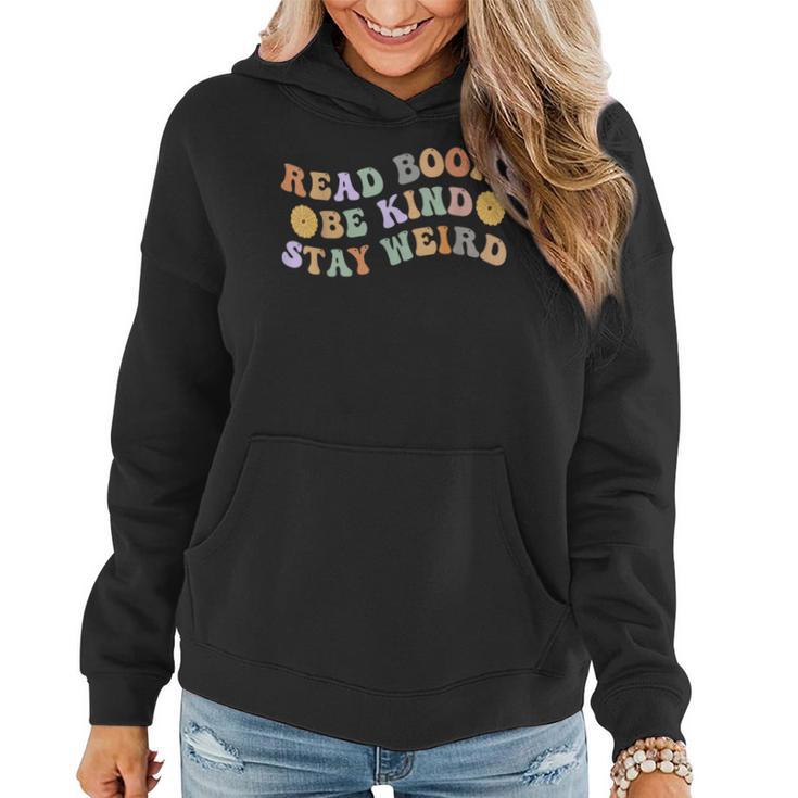 Book Lover Groovy Read Books Be Kind Stay Weird Women Hoodie