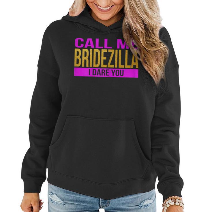 Bridezilla Pre-Wedding For Bride To Be Women Hoodie