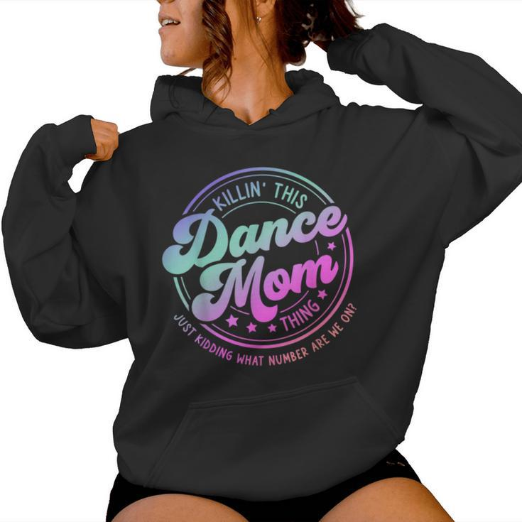 Dance Mom Mother's Day Killin' This Dance Mom Thing Women Hoodie