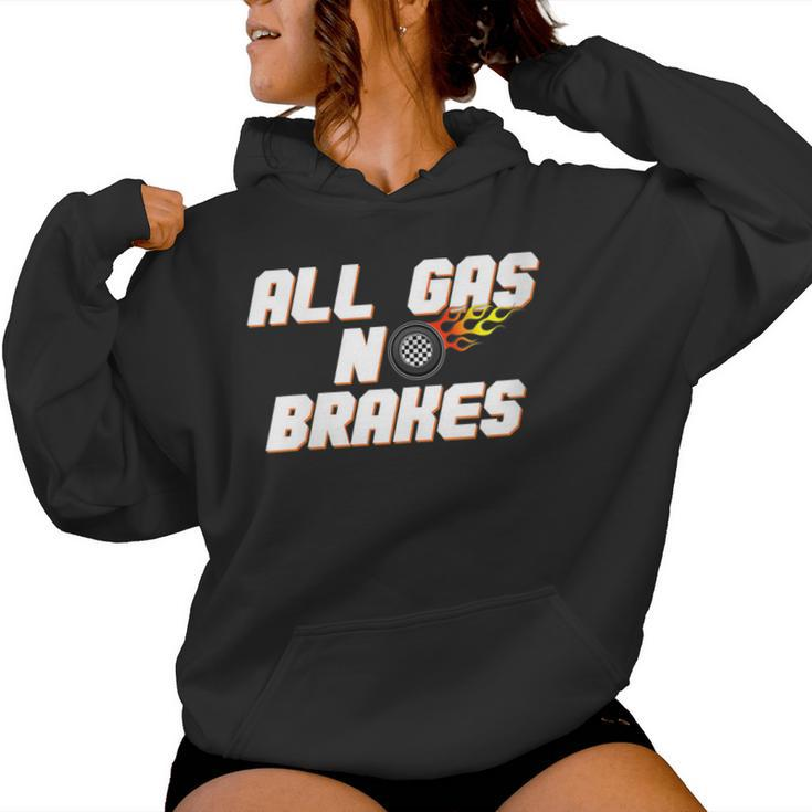 Motor Racing All Gas No Brakes Women Hoodie
