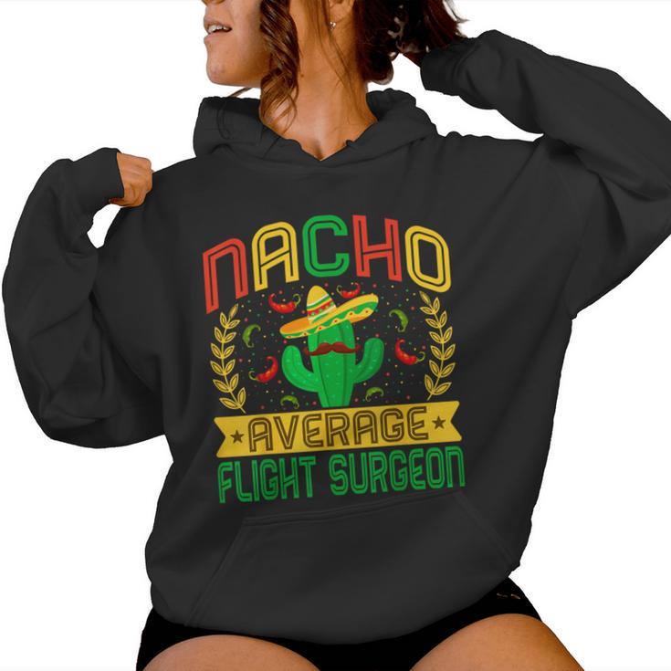 Nacho Average Flight Surgeon Mexican Cactus Women Hoodie