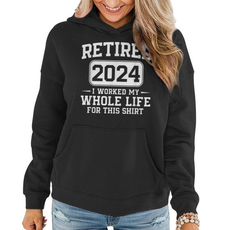 Retirement For & Retired 2024 Women Hoodie