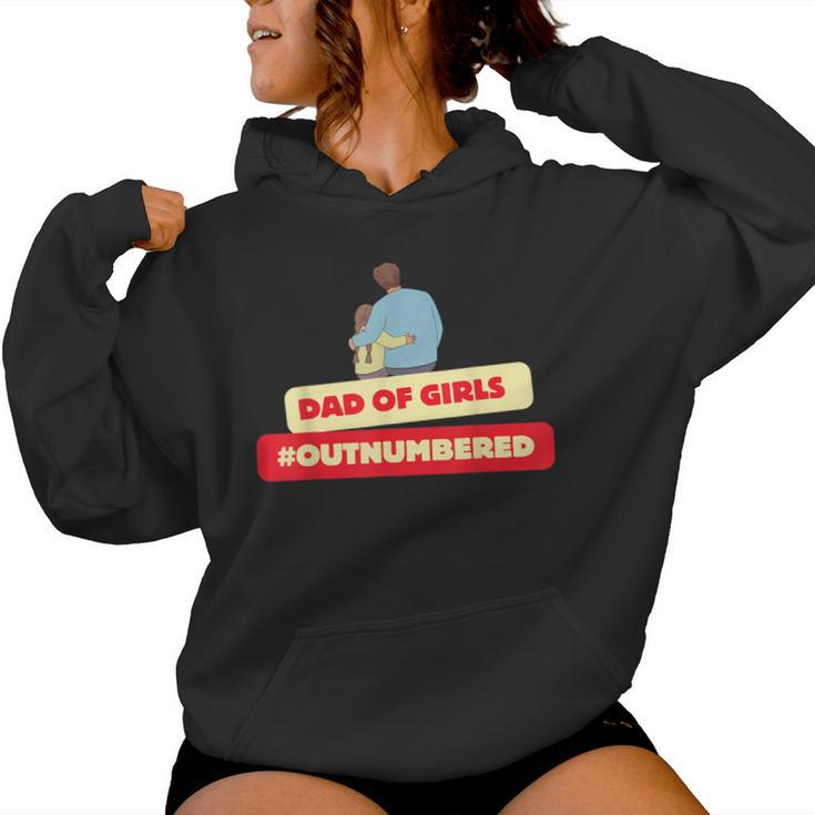 Saying Dad Of Girls Outnumbered Father Day Women Hoodie