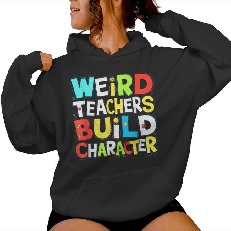 Teacher Sayings Weird Teachers Build Character Vintage Women Hoodie