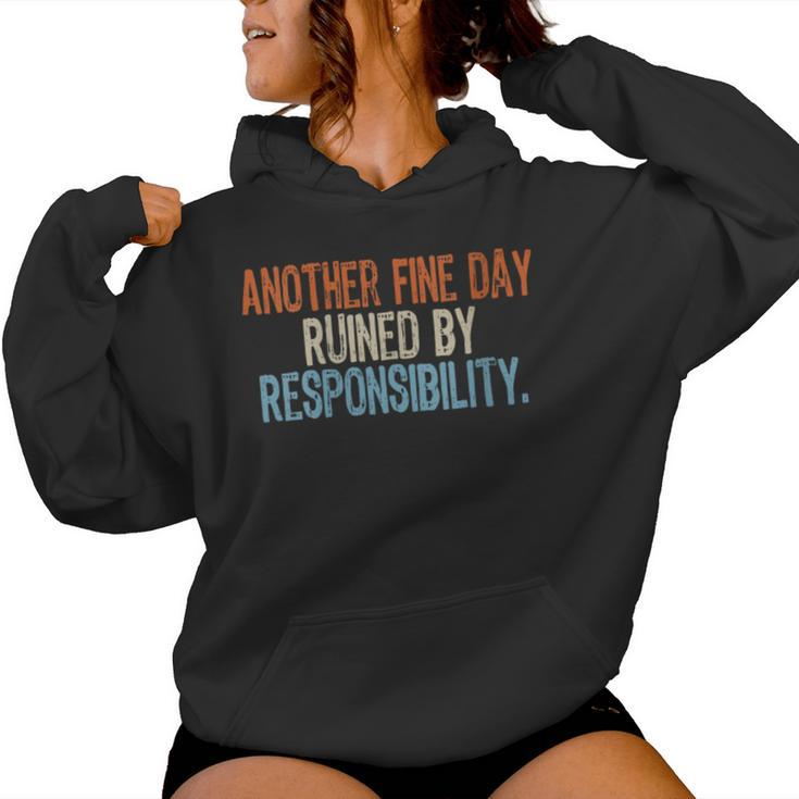 Vintage Another Fine Day Ruined By Responsibility Women Hoodie