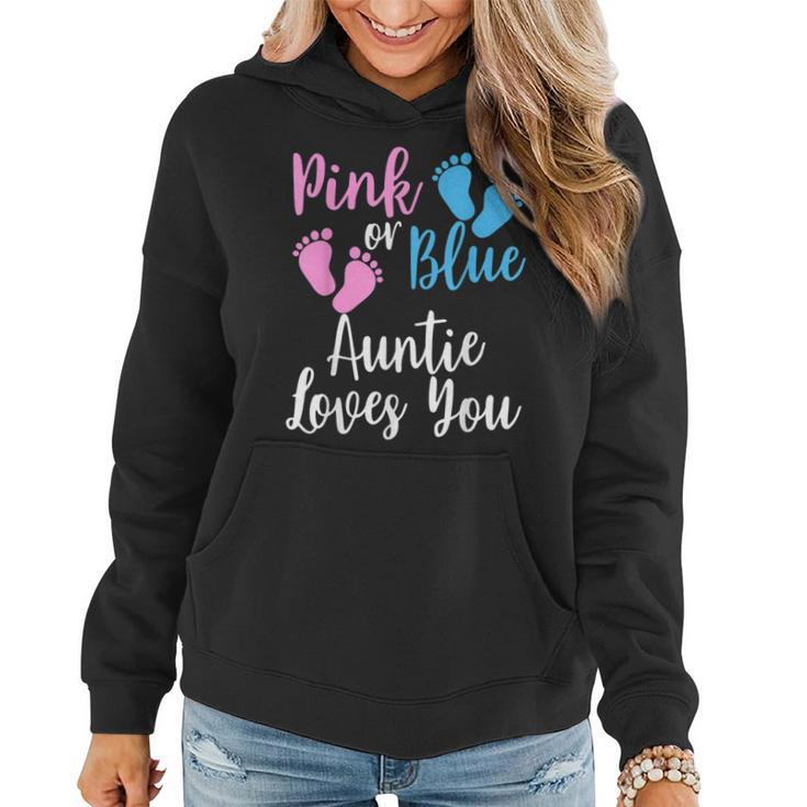 Gender Reveal Aunt Pink Or Blue Auntie Loves You Women Hoodie