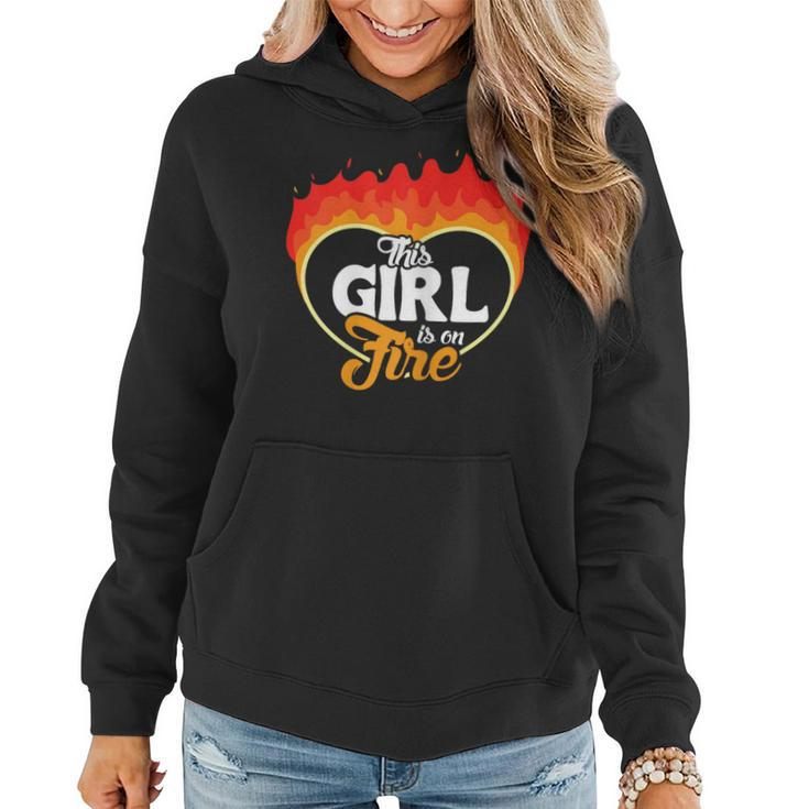 This Girl Is On Fire Heart Emancipation Power Women Hoodie