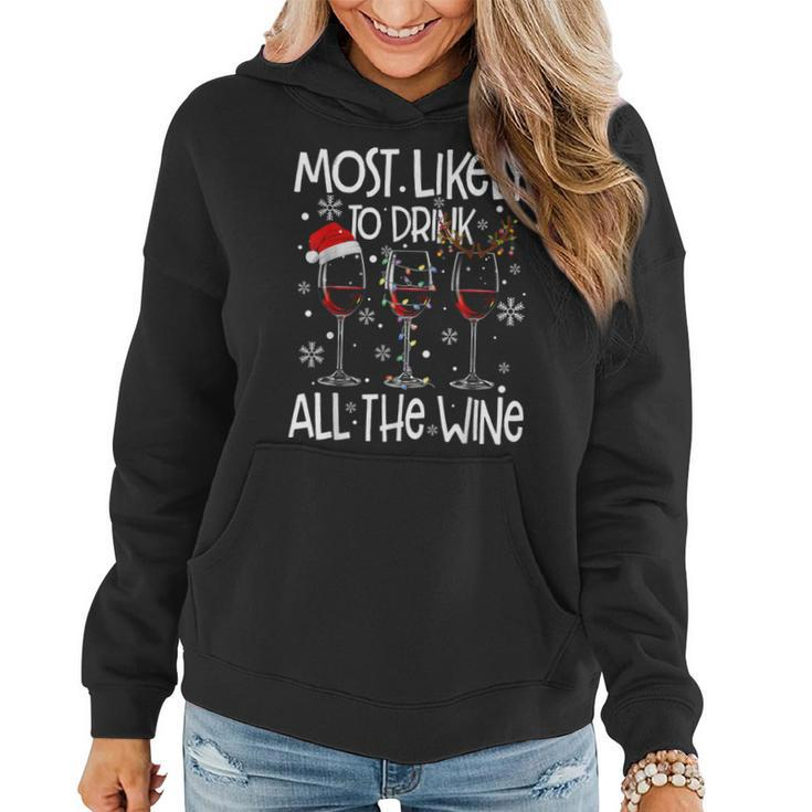 Glasses Of Wine Xmas Most Likely To Drink All The Wine Women Hoodie