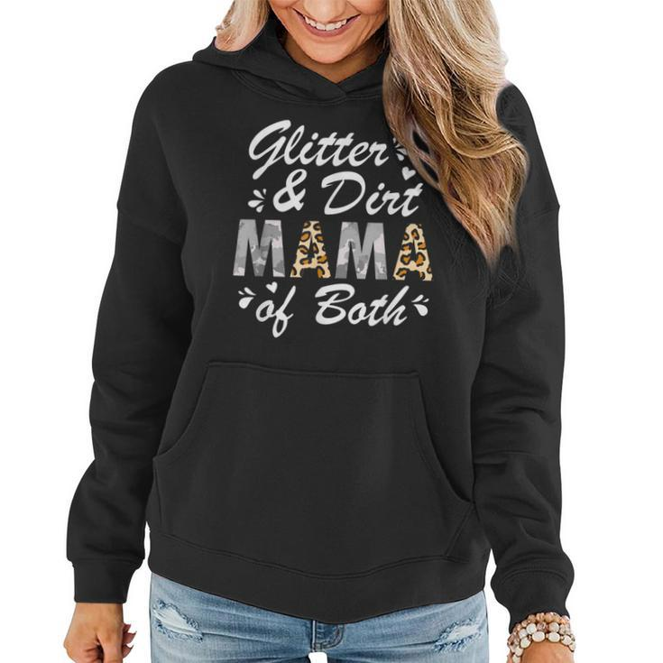 Glitter And Dirt Mom Of Both Leopard And Camo Mama Of Both Women Hoodie