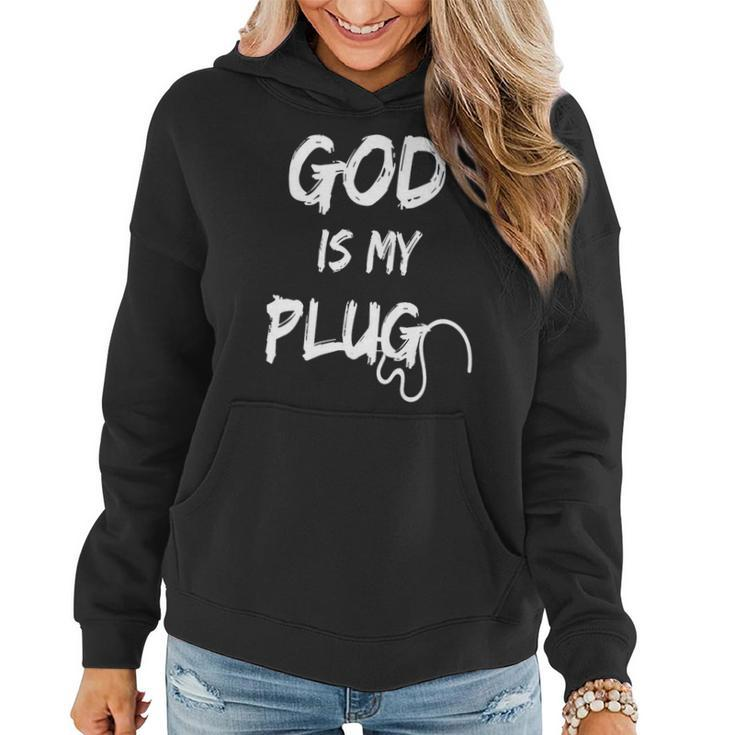 God Is My Plug Christian Humor Novelty Women Hoodie