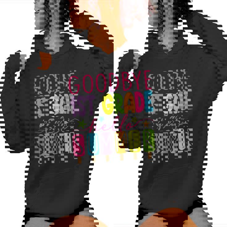 Goodbye 1St Grade Hello Summer Last Day Of School Graduation Women Hoodie