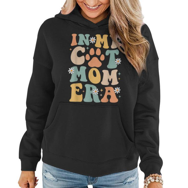 Groovy In My Cat Mom Era Mother Cat Lover For Womens Women Hoodie
