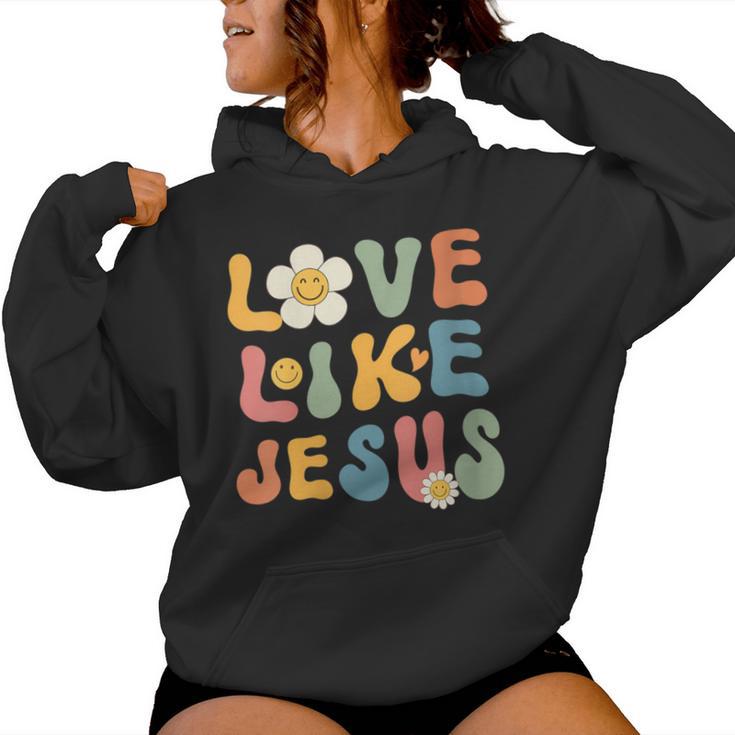 Groovy Christian For Love Like Jesus Women Hoodie