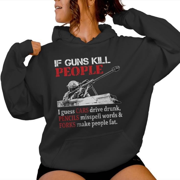 If Guns Kill People I Guess Cars Drive Drunk On Back Women Hoodie