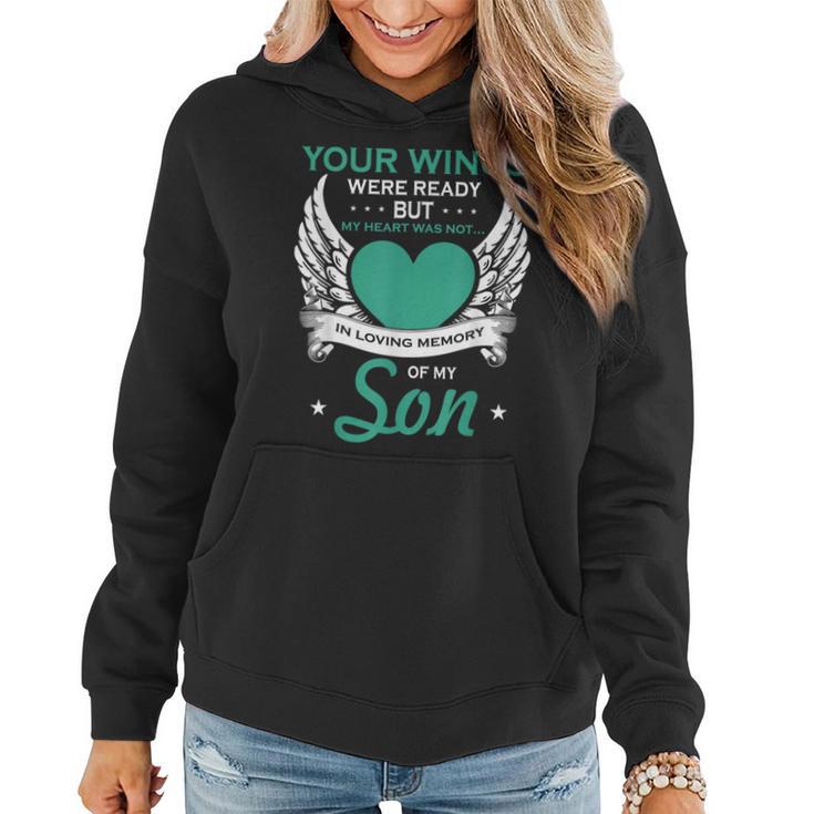 My Heart Was Not In Loving Memory Missing Son In Heaven Women Hoodie