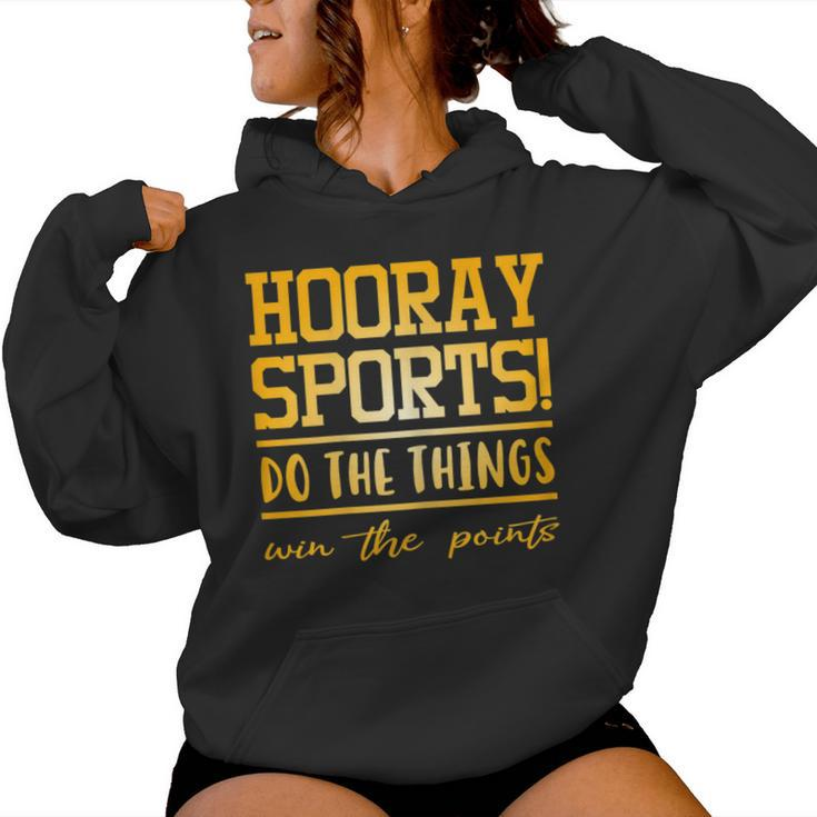 Hooray Sports Do The Thing Win The Points Saying Women Hoodie