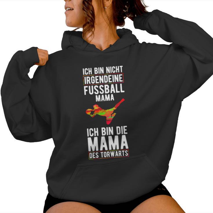 Ich Bin Nicht Irgendeine Football Mama Des Goalkeeper Athletes Kapuzenpullover für Damen