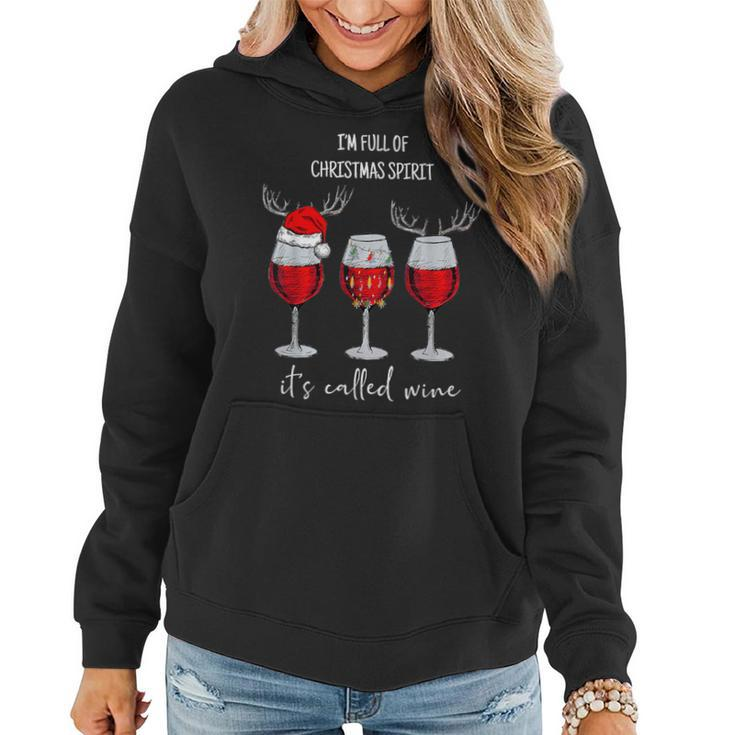 I'm Full Of Christmas Spirit It's Called Wine Christmas Wine Women Hoodie