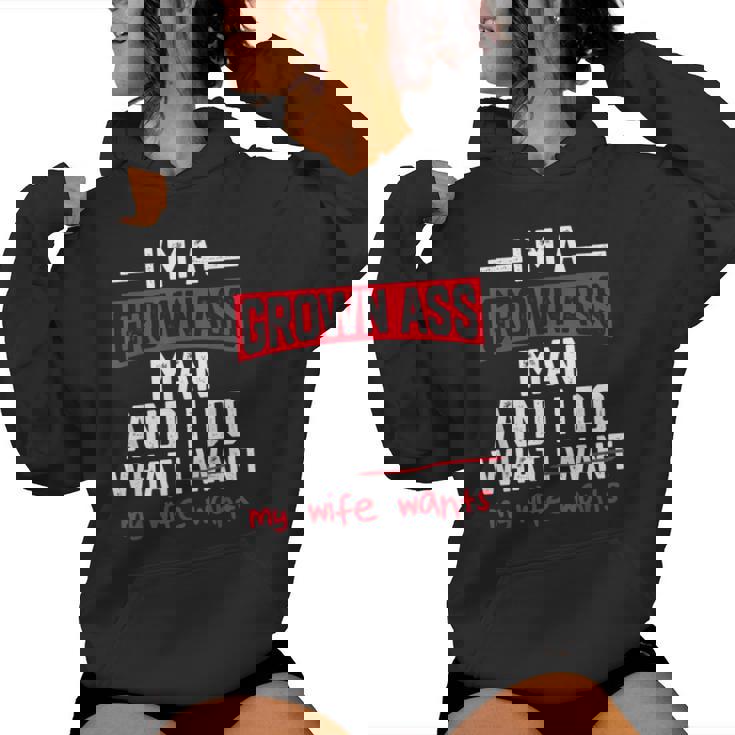 I'm A Grown Man I Do What My Wife Wants Couple Women Hoodie