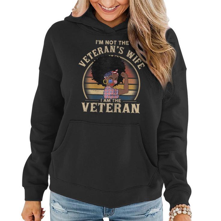 I’M Not The Veteran’S Wife I Am The Veteran Strong Women Hoodie