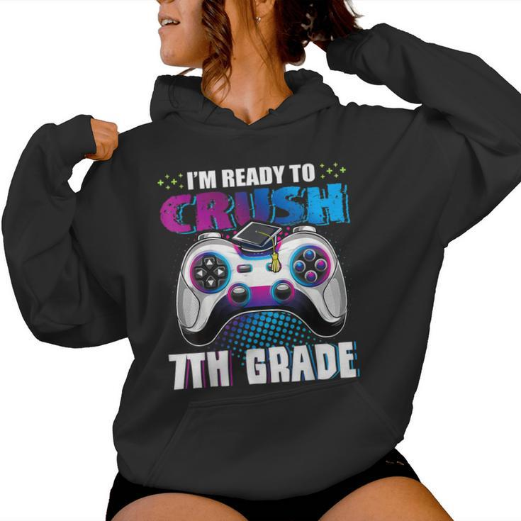 I'm Ready To Crush 7Th Grade Back To School Boy Gamer Girl Women Hoodie