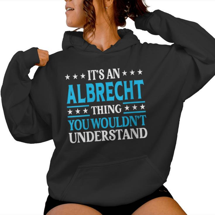It's An Albrecht Thing Surname Family Last Name Albrecht Women Hoodie