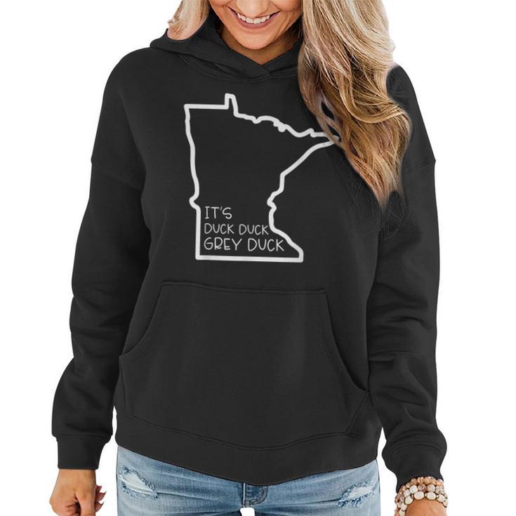 It's Duck Duck Grey Duck Minnesota Talk Language Women Hoodie