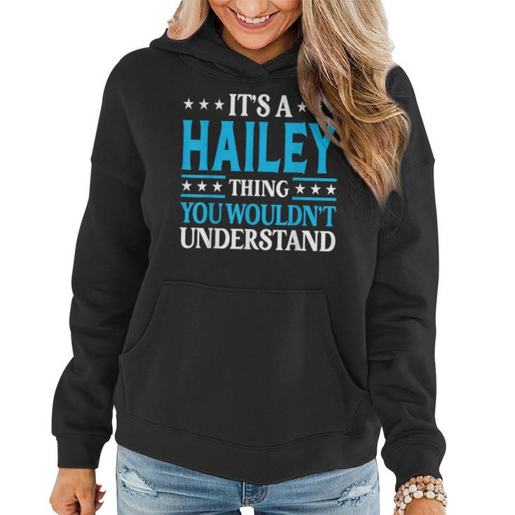 It's A Hailey Thing Wouldn't Understand Girl Name Hailey Women Hoodie