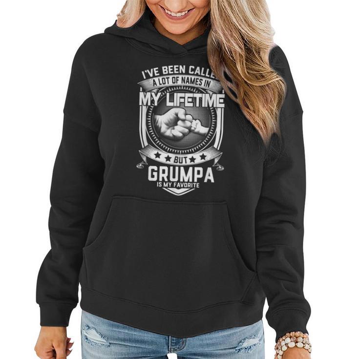 I've Been Called A Lot Of Names In My Lifetime Grumpa Men Women Hoodie