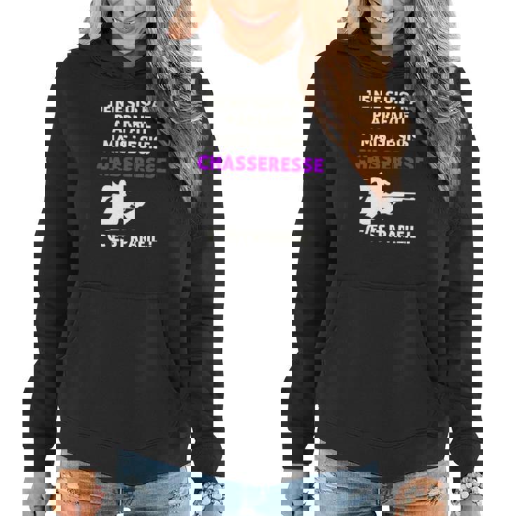 Je Suis Chasseresse T-Shirt Sweat à capuche femme