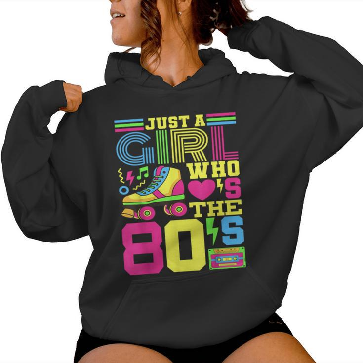 Just A Girl Who Loves The 80S Party 80S Outfit 1980S Costume Women Hoodie