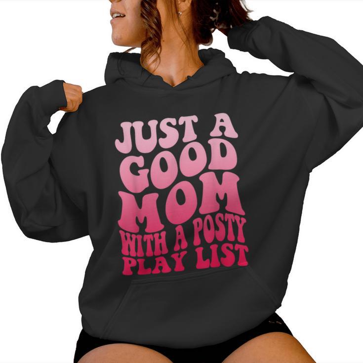 Just A Good Mom With A Posty Play List Groovy Saying Women Hoodie