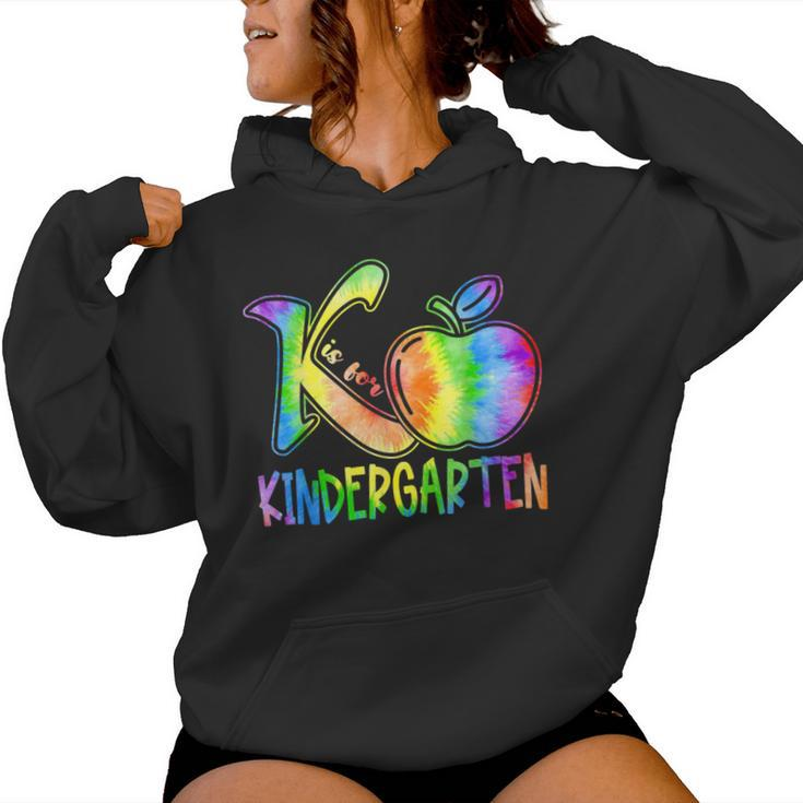 K Is For Kindergarten Teacher Tie Dye Back To School Kinder Women Hoodie