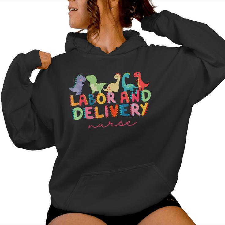 Labor And Delivery Nurse Cute Dinosaur L&D Nurse Women Hoodie