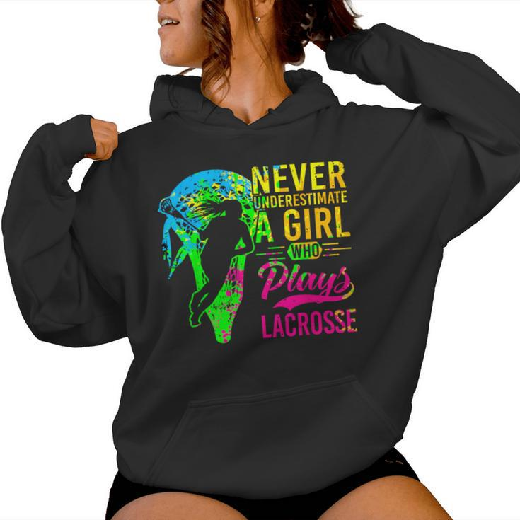 Lacrosse Never Underestimate A Girl Who Plays Lacrosse Women Hoodie