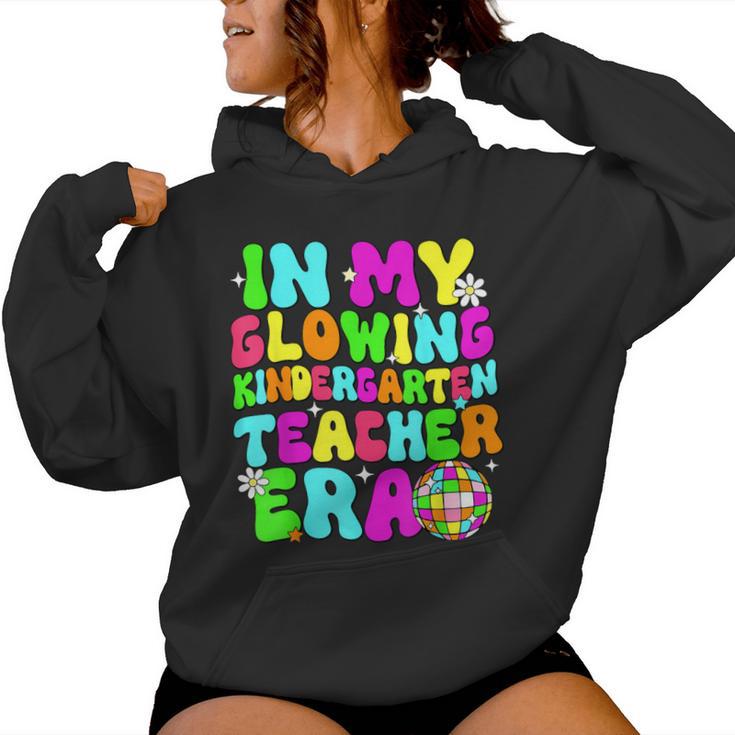 Last Day Of School In My Glowing Kindergarten Teacher Era Women Hoodie