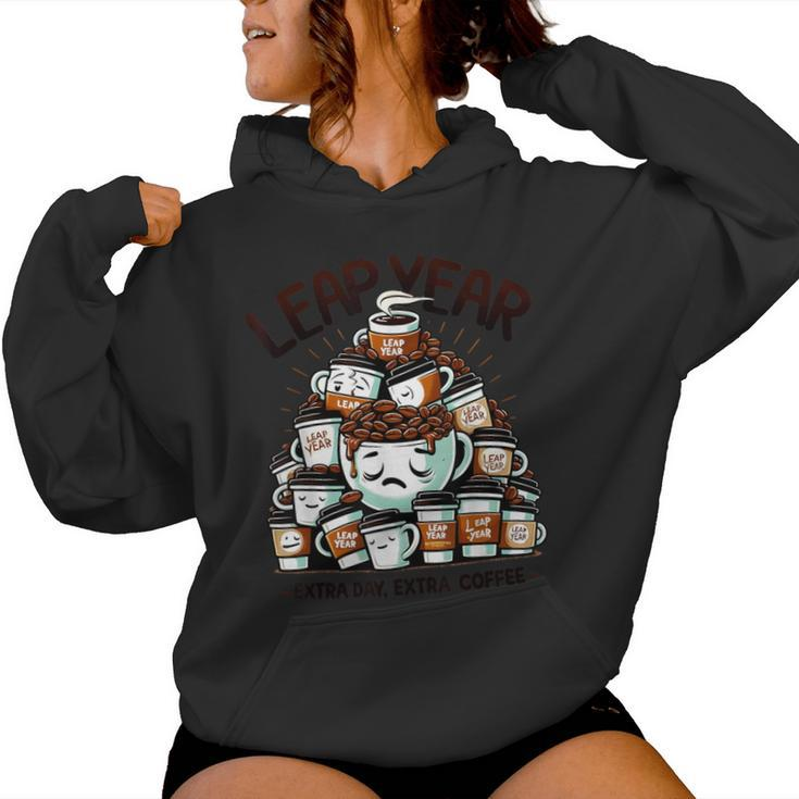 Leap Year Extra Day Extra Coffee Caffeine Lovers February 29 Women Hoodie