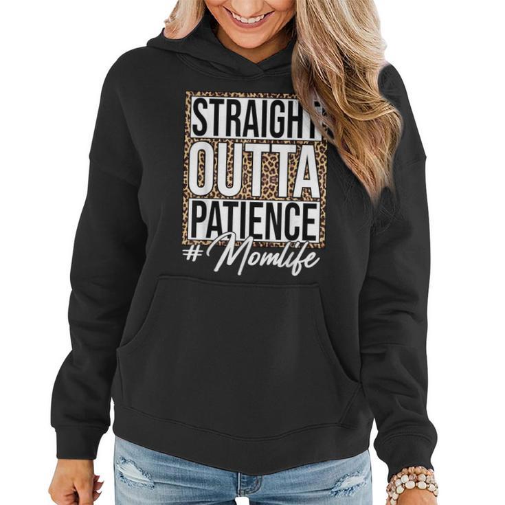 Leopard Straight Outta Patience Momlife Mom Mother Women Hoodie