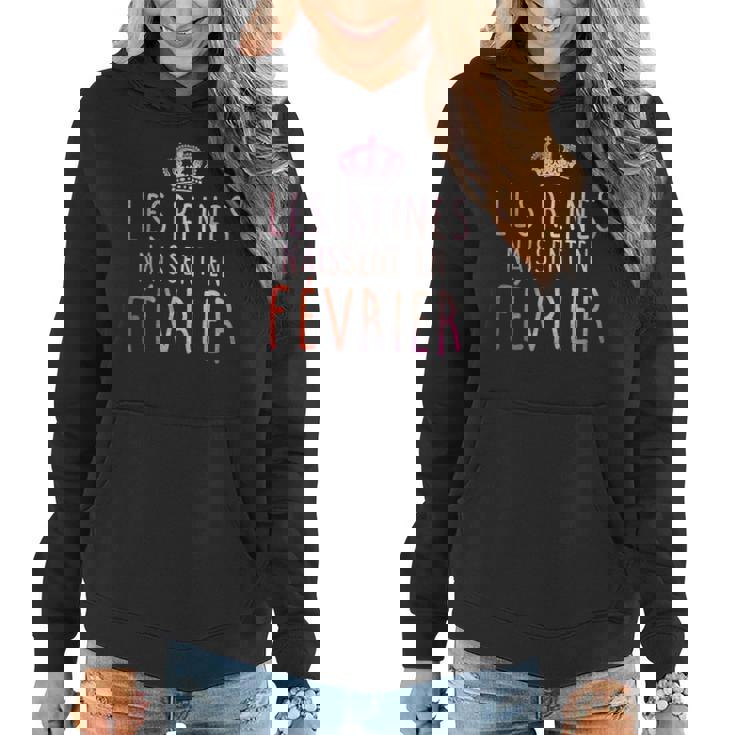 Les Reines Naissent En Fevrier Tshirt Sweat à capuche femme