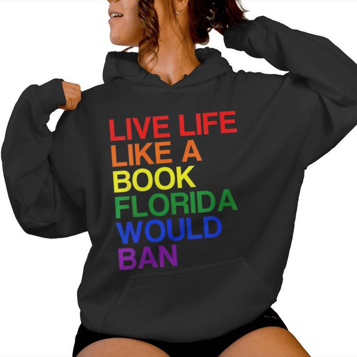Live Life Like A Book Florida Would Ban Lgbt Month Queer Women Hoodie