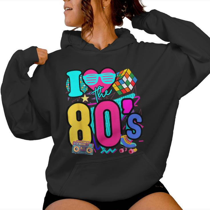 I Love The 80S Retro Vintage 80S Costume For 80S Women Hoodie