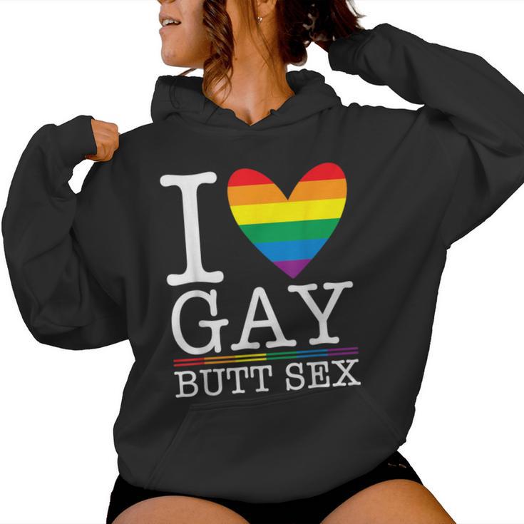 I Love Gay Butt Sex A Dirty Adult Homosexual A Rainbow Heart Women Hoodie