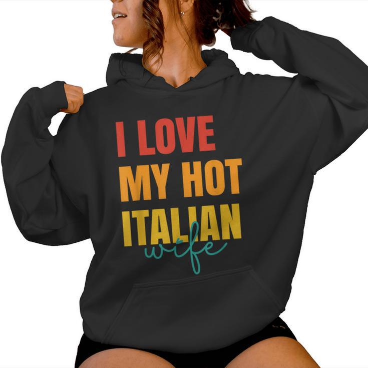 I Love My Hot Italian Wife Father's Day Husband Women Hoodie