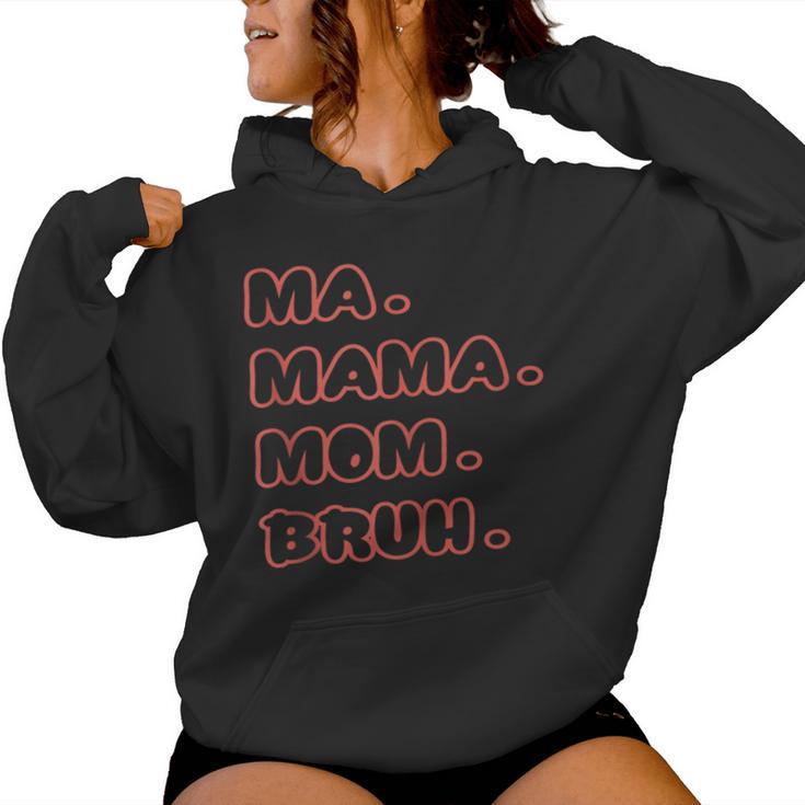 Ma Mama Mama Bruh Muttertag Meine Liebe Mutter Lustig Kapuzenpullover für Damen