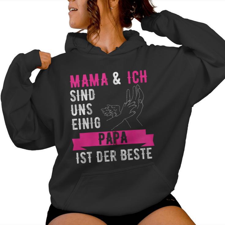 Mama Und Ich Sind Uns Einig Papa Ist Der Beste Kapuzenjacke Kapuzenpullover für Damen