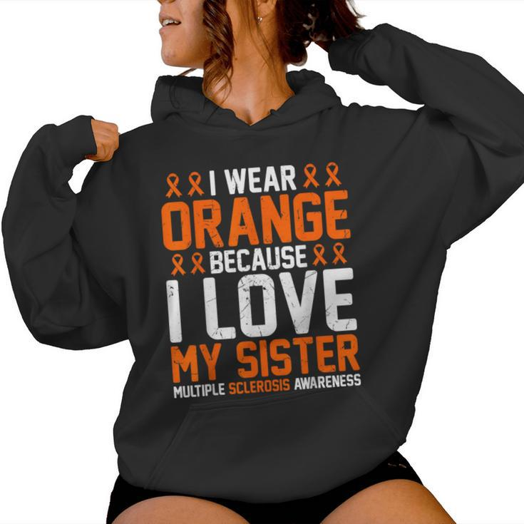 In March I Wear Orange Because I Love My Sister Ms Awareness Women Hoodie