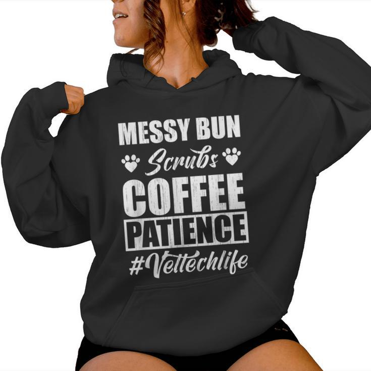 Messy Bun Scrubs Coffee Patience Vet Tech Life Veterinarian Women Hoodie