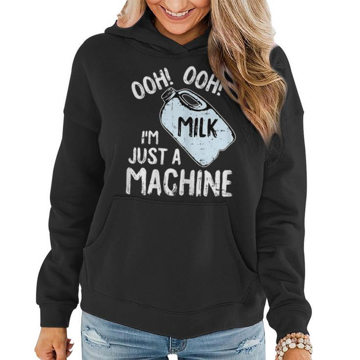 Milk Machine Breastfeeding Motherhood Mama Mom Women Hoodie