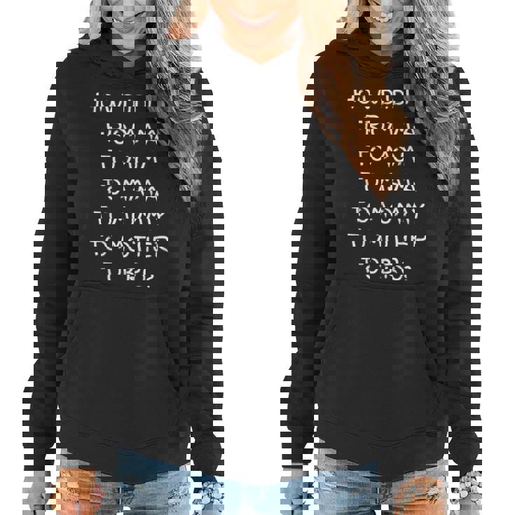 From Mom To Bro Mother's Day Mom To Bruh Mothers Fun Women Hoodie